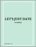 Let's Just Date Workbook